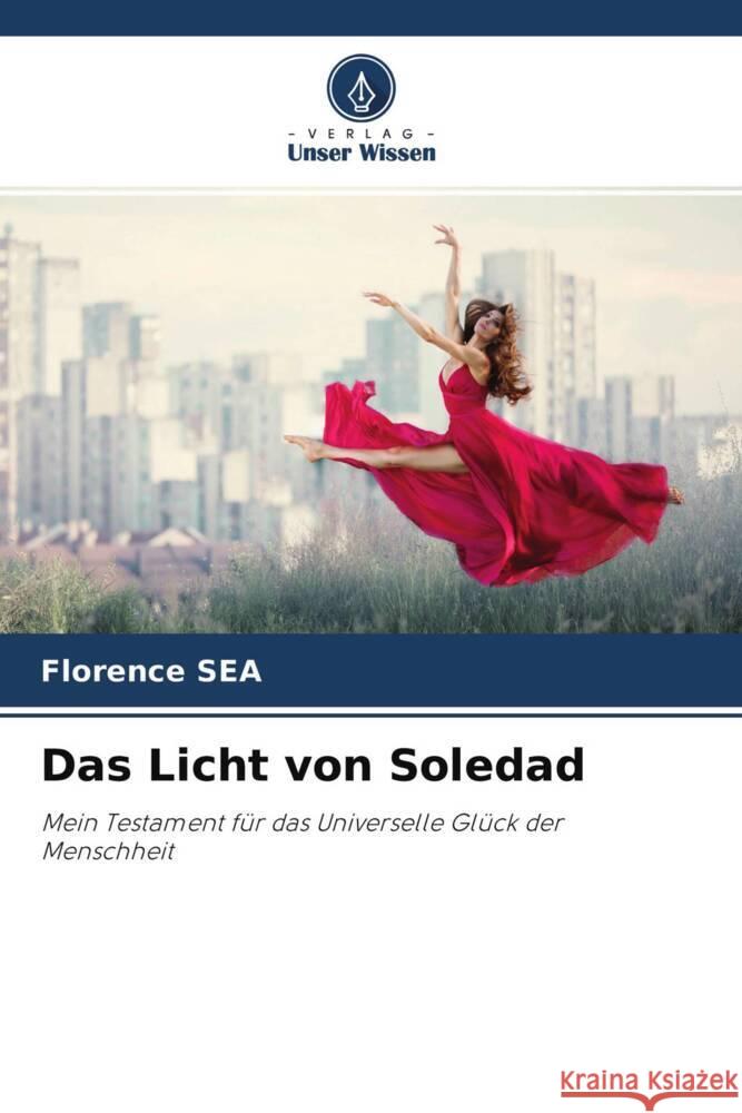 Das Licht von Soledad SEA, Florence 9786204362588 Verlag Unser Wissen - książka