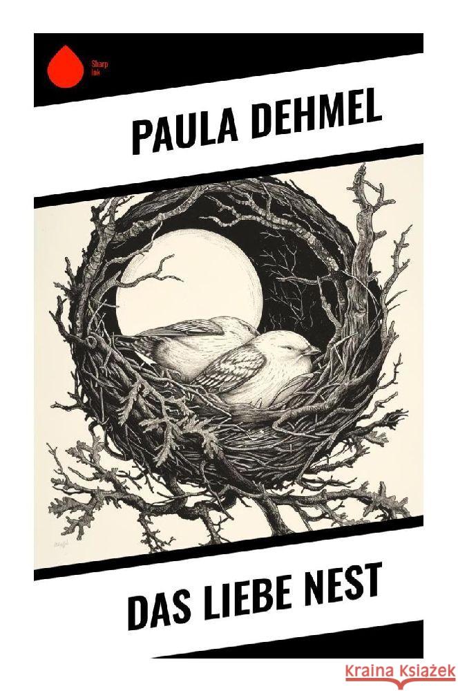 Das liebe Nest Dehmel, Paula 9788028353629 Sharp Ink - książka