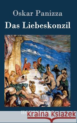 Das Liebeskonzil Oskar Panizza 9783843027960 Hofenberg - książka