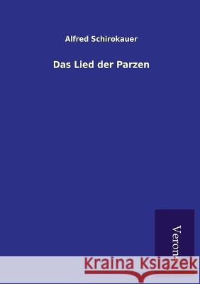 Das Lied der Parzen Alfred Schirokauer 9789925001033 Tp Verone Publishing - książka