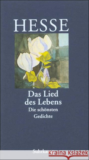 Das Lied des Lebens : Die schönsten Gedichte Hesse, Hermann   9783518035900 Suhrkamp - książka