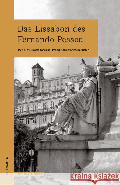 Das Lissabon des Fernando Pessoa George Ponciano, Catrin 9783948114077 Edition A. B. Fischer - książka