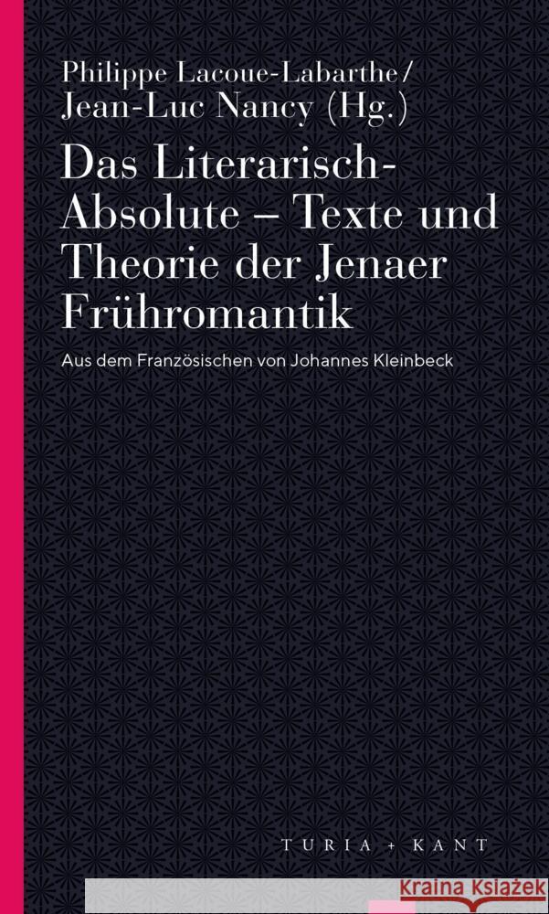 Das Literarisch-Absolute. Texte und Theorie der Jenaer Frühromantik  9783985140411 Turia & Kant - książka