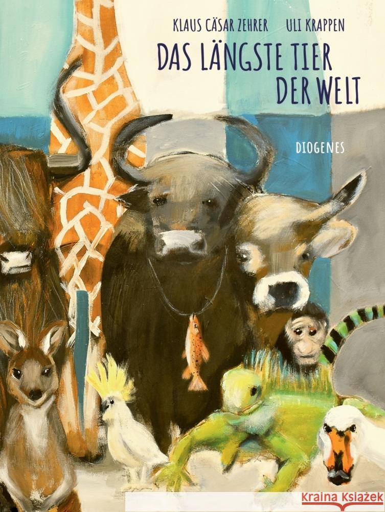 Das längste Tier der Welt Zehrer, Klaus Cäsar, Krappen, Uli 9783257013122 Diogenes - książka