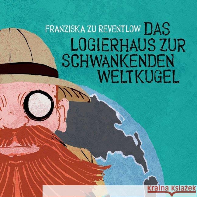 Das Logierhaus zur schwankenden Weltkugel, Audio, zu Reventlow, Franziska 9783939529200 LOhrBär-Verlag - książka