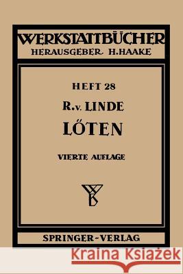 Das Löten R.v. Linde 9783540018599 Springer-Verlag Berlin and Heidelberg GmbH &  - książka