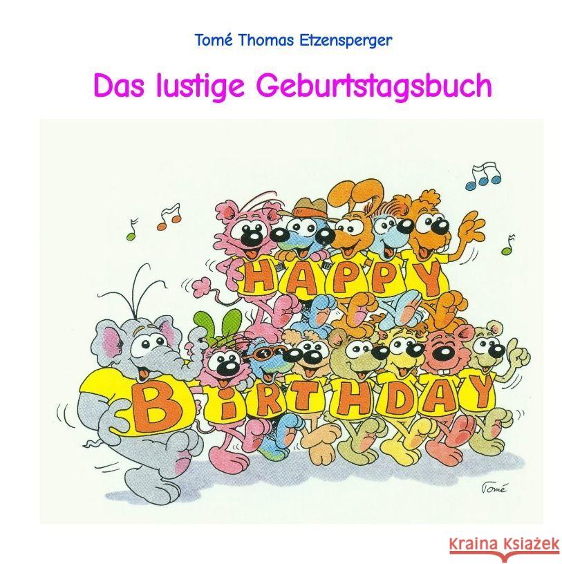 Das lustige Geburtstagsbuch von Tomé Etzensperger, Tomé Thomas 9783347767928 tredition - książka