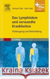 Das Lymphödem und verwandte Krankheiten : Vorbeugung und Behandlung. Ein Leitfaden für Patienten. Mit dem Plus im Web. Zugangscode im Buch Földi, Michael Földi, Ethel Asmussen, Peter D. 9783437455827 Elsevier, München - książka