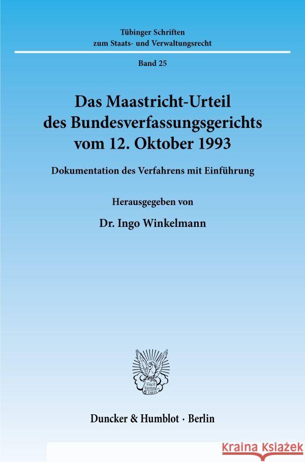 Das Maastricht-Urteil Des Bundesverfassungsgerichts Vom 12. Oktober 1993: Dokumentation Des Verfahrens Mit Einfuhrung Winkelmann, Ingo 9783428081165 Duncker & Humblot - książka