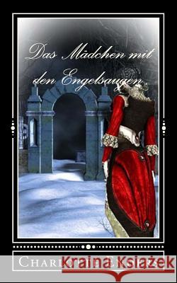 Das Maedchen Mit Den Engelsaugen Charlotte Enders 9781719436663 Createspace Independent Publishing Platform - książka