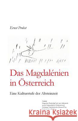 Das Magdalénien in Österreich: Eine Kulturstufe der Altsteinzeit Probst, Ernst 9781098514334 Independently Published - książka