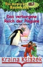 Das magische Baumhaus - Das verborgene Reich der Pinguine Osborne, Mary Pope Rahn, Sabine  9783785563236 Loewe Verlag - książka