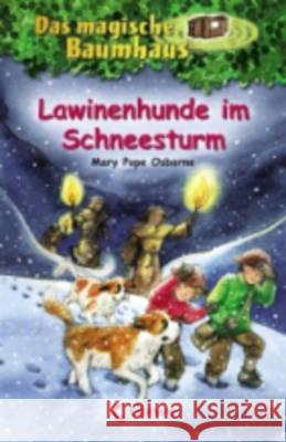 Das magische Baumhaus - Lawinenhunde im Schneesturm Osborne, Mary Pope 9783785574164 Loewe Verlag - książka
