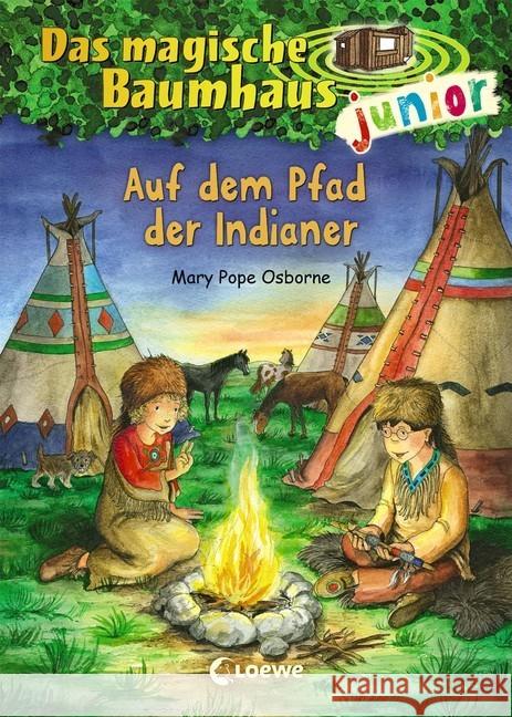 Das magische Baumhaus junior - Auf dem Pfad der Indianer Pope Osborne, Mary 9783785589397 Loewe Verlag - książka