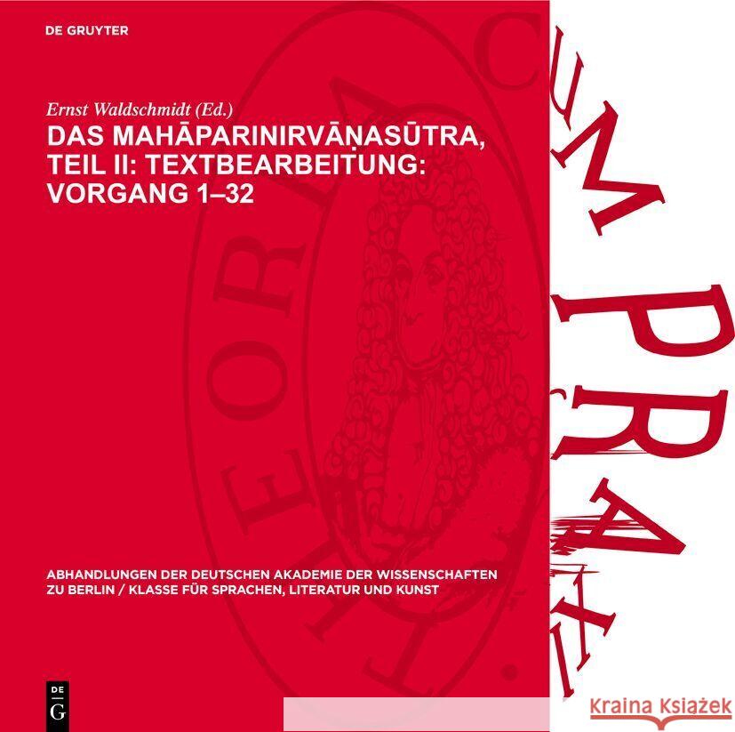 Das Mahāparinirvāṇasūtra, Teil II: Textbearbeitung: Vorgang 1-32: Text in Sanskrit Und Tibetisch, Verglichen Mit Dem Pāli Ne Ernst Waldschmidt 9783112734865 de Gruyter - książka