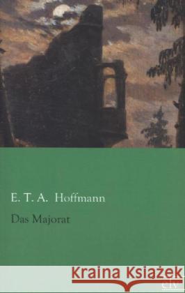 Das Majorat Hoffmann, E. T. A. 9783862677535 Europäischer Literaturverlag - książka