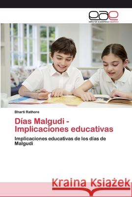 Días Malgudi - Implicaciones educativas Bharti Rathore 9786200388179 Editorial Academica Espanola - książka