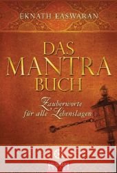 Das Mantra-Buch : Zauberworte für alle Lebenslagen. Vorwort v. H. Lowenstein Easwaran, Eknath   9783442218943 Goldmann - książka