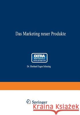 Das Marketing Neuer Produkte Eberhard Eugen Scheuing   9783409363624 Springer - książka