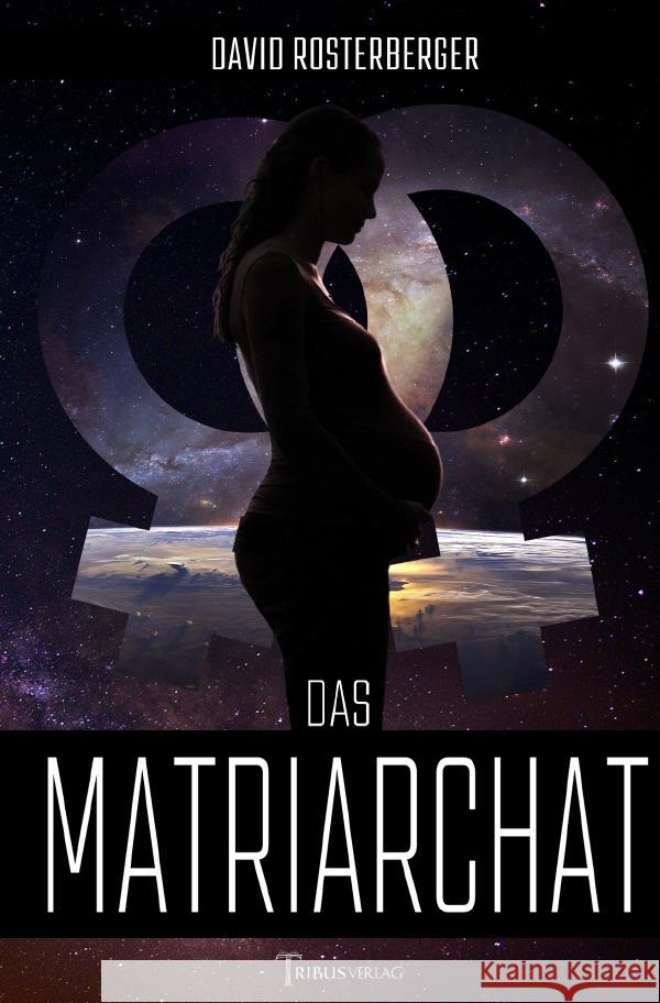 Das Matriarchat Rosterberger, David 9783756551101 epubli - książka