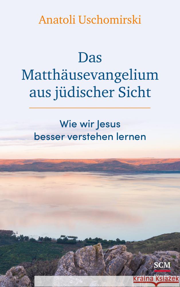 Das Matthäusevangelium aus jüdischer Sicht Uschomirski, Anatoli 9783775161718 SCM Hänssler - książka