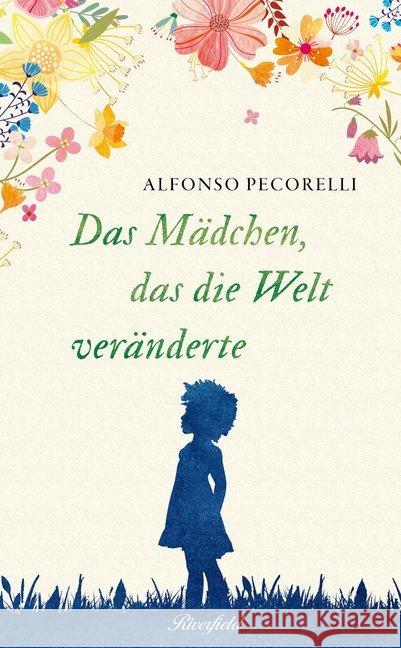 Das Mädchen, das die Welt veränderte Pecorelli, Alfonso 9783952490624 Riverfield - książka