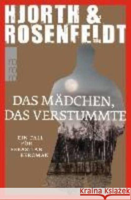 Das Mädchen, das verstummte : Ein Fall für Sebastian Bergman Hjorth, Michael; Rosenfeldt, Hans 9783499266621 Rowohlt TB. - książka