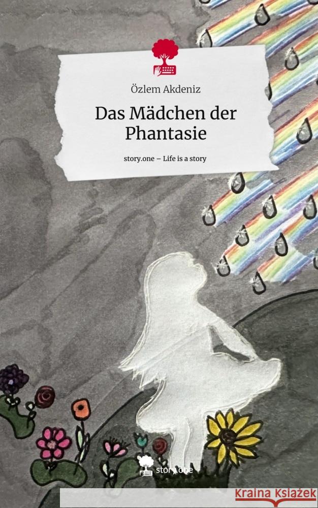 Das Mädchen der Phantasie. Life is a Story - story.one Akdeniz, Özlem 9783710895500 story.one publishing - książka