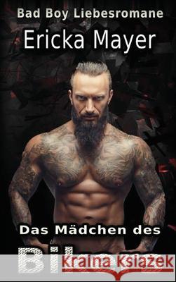 Das Mädchen des Bikers: Bad Boy Liebesromane Michelle L, Ericka Mayer 9781648086892 Blessings for All, LLC - książka