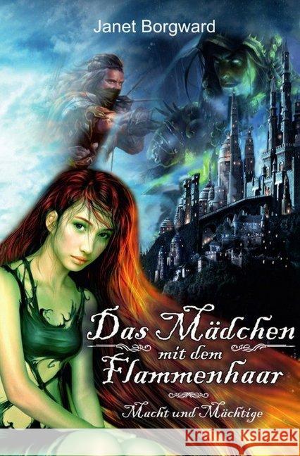 Das Mädchen mit dem Flammenhaar : Macht und Mächtige Borgward, Janet 9783748506416 epubli - książka