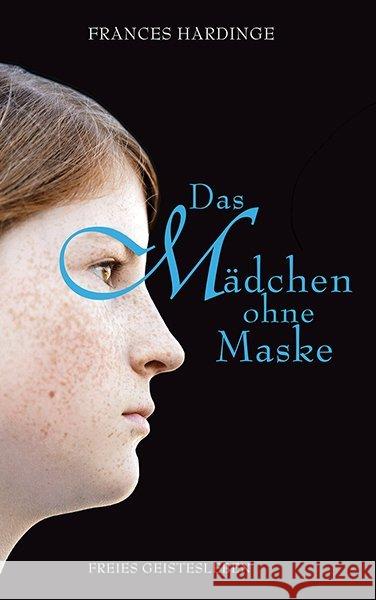 Das Mädchen ohne Maske Hardinge, Frances 9783772527722 Freies Geistesleben - książka