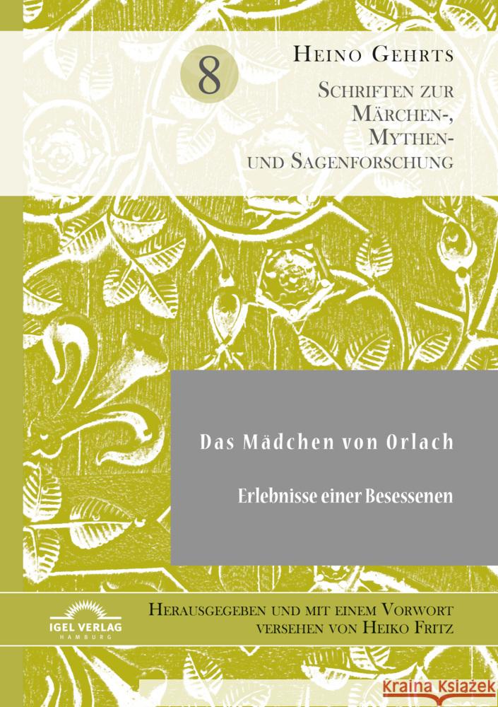 Das Mädchen von Orlach. Erlebnisse einer Besessenen Gehrts, Heino, Fritz, Heiko 9783948958152 Igel Verlag Literatur & Wissenschaft - książka