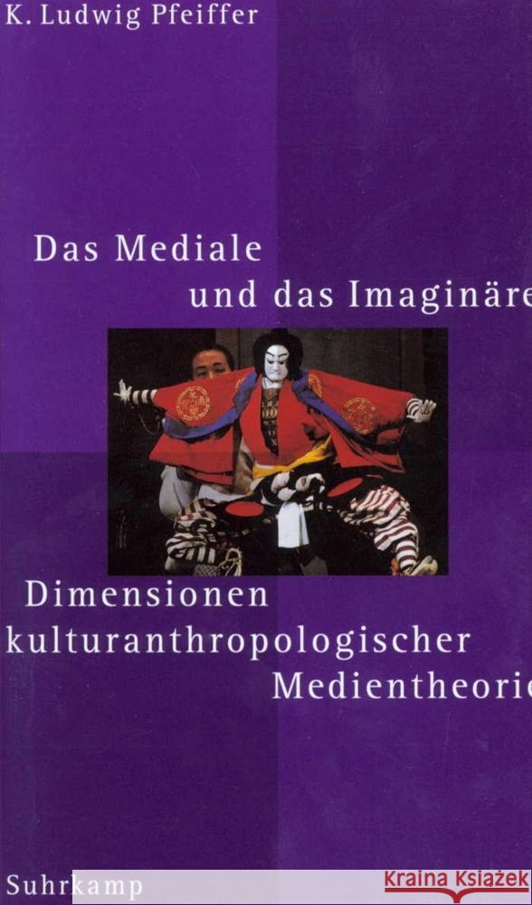 Das Mediale und das Imaginäre Pfeiffer, K. Ludwig 9783518582800 Suhrkamp Verlag - książka