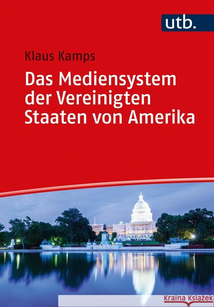 Das Mediensystem der Vereinigten Staaten von Amerika Kamps, Klaus 9783825257040 UVK - książka