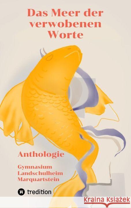 Das Meer der verwobenen Worte Muche, Luisa, Zannantonio, Valentina, Zaunmüller, Tori 9783347921924 tredition - książka