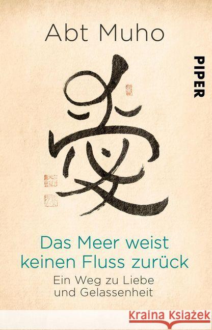 Das Meer weist keinen Fluss zurück : Ein Weg zu Liebe und Gelassenheit Muho 9783492316279 Piper - książka