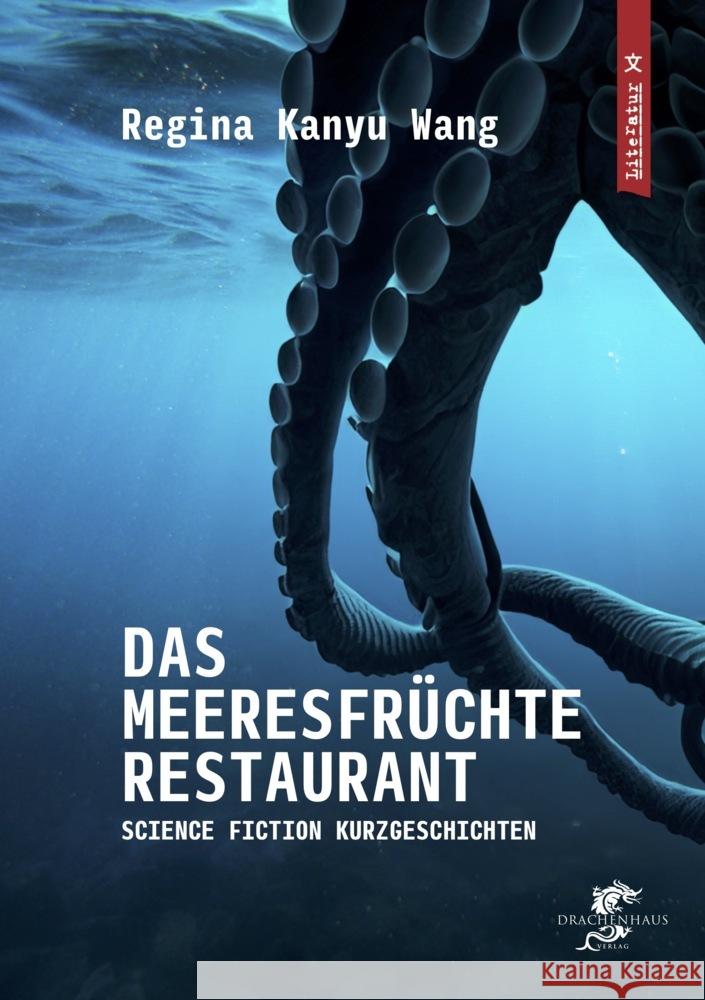 Das Meeresfrüchterestaurant WANG, Regina Kanyu 9783943314748 Drachenhaus Verlag - książka