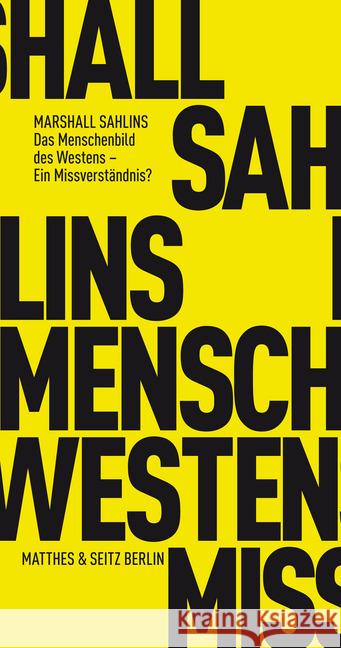 Das Menschenbild des Westens, Ein Missverständnis Sahlins, Marshall 9783882215656 Matthes & Seitz Berlin - książka