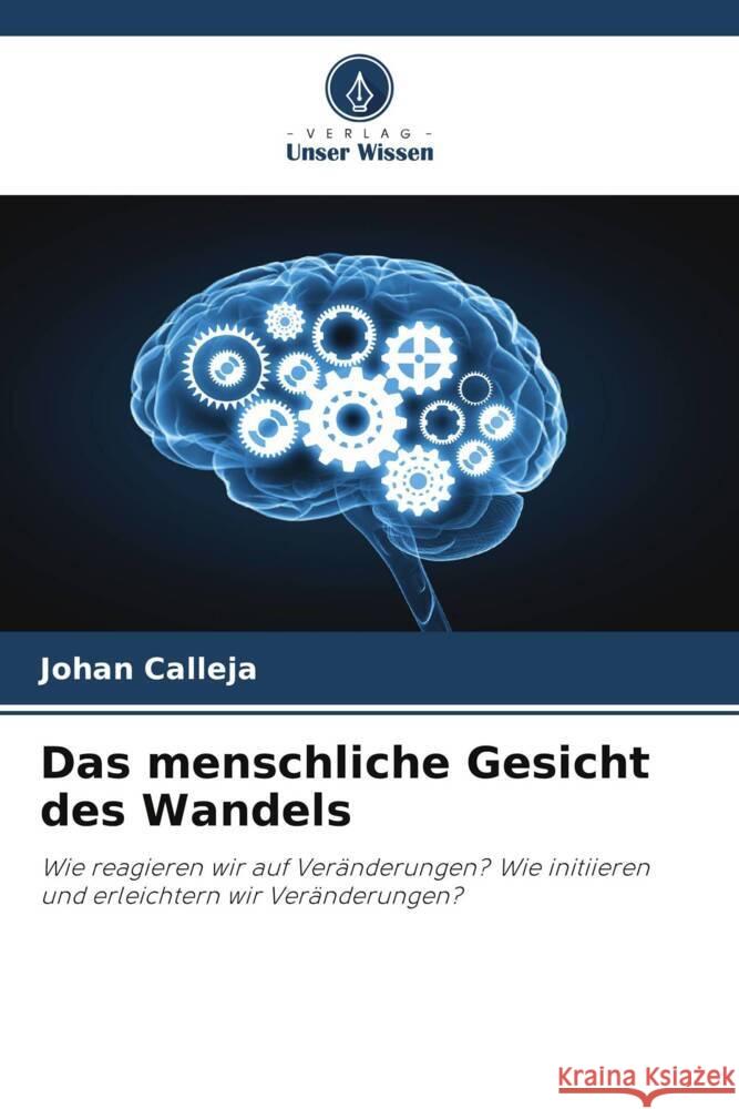 Das menschliche Gesicht des Wandels Calleja, Johan 9786203818529 Verlag Unser Wissen - książka