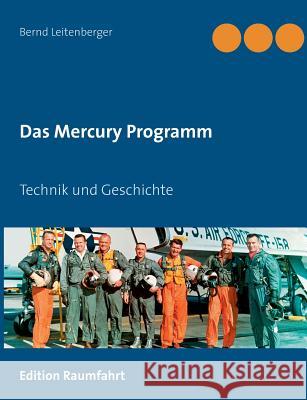 Das Mercury Programm: Technik und Geschichte Leitenberger, Bernd 9783748149132 Books on Demand - książka
