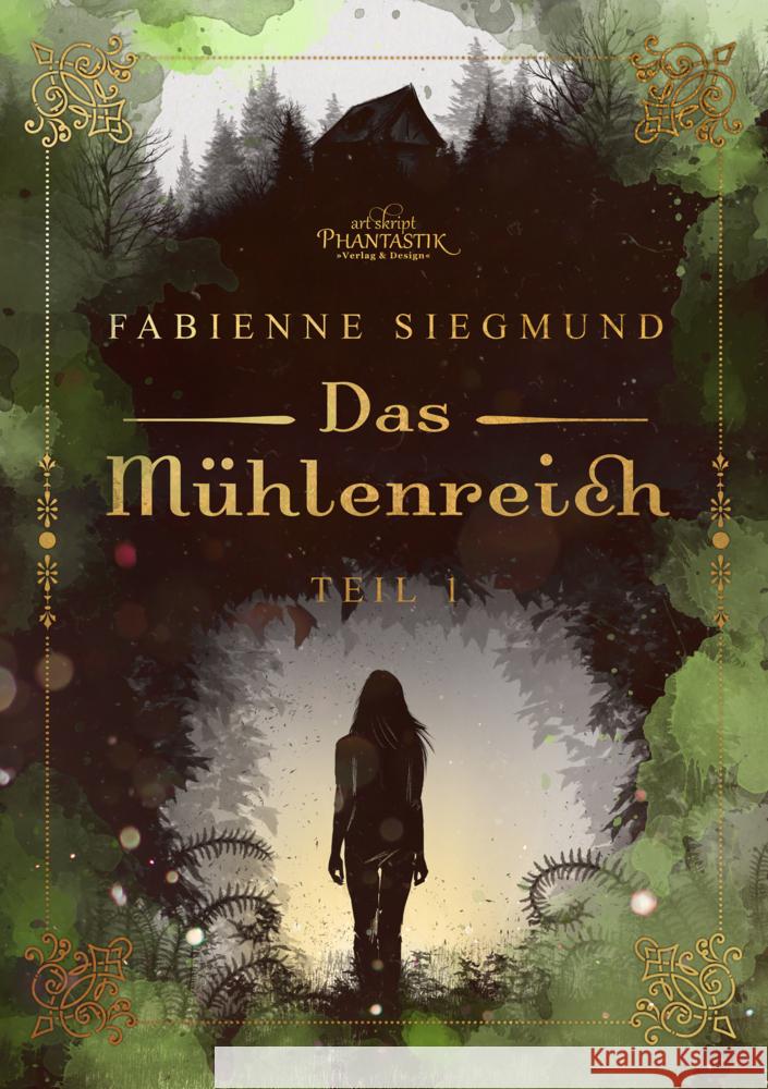 Das Mühlenreich Siegmund, Fabienne 9783945045534 Art Skript Phantastik - książka