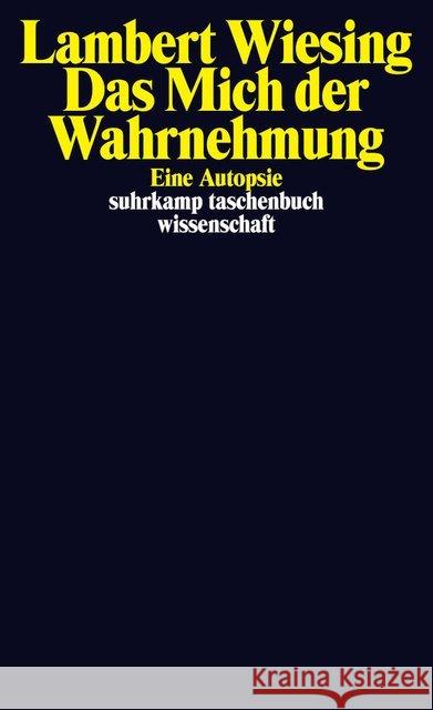 Das Mich der Wahrnehmung : Eine Autopsie Wiesing, Lambert 9783518297711 Suhrkamp - książka