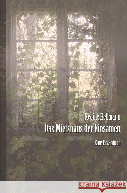 Das Mietshaus der Einsamen Hellmann, Regine 9783741825828 epubli - książka