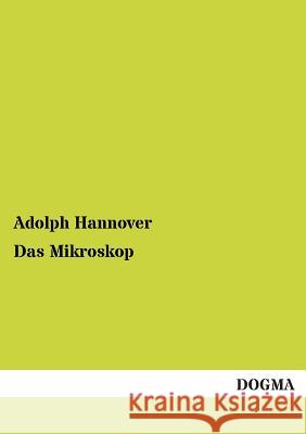 Das Mikroskop Hannover, Adolph 9783955075064 Dogma - książka