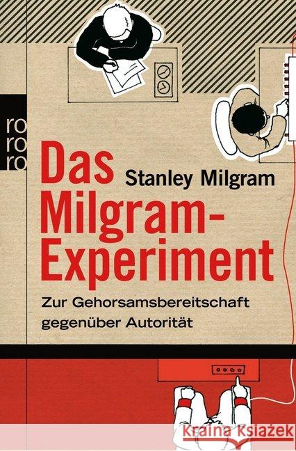 Das Milgram-Experiment : Zur Gehorsamsbereitschaft gegenüber Autorität Milgram, Stanley   9783499174797 Rowohlt TB. - książka