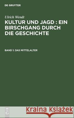 Das Mittelalter Ulrich Wendt 9783111217468 De Gruyter - książka