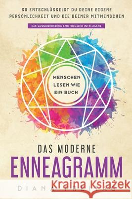 Das moderne Enneagramm - Menschen lesen wie ein Buch: So entschlüsselst du deine eigene Persönlichkeit und die deiner Mitmenschen Das Grundwerkzeug em Freitag, Diana 9781647803292 Deep Awakening - książka