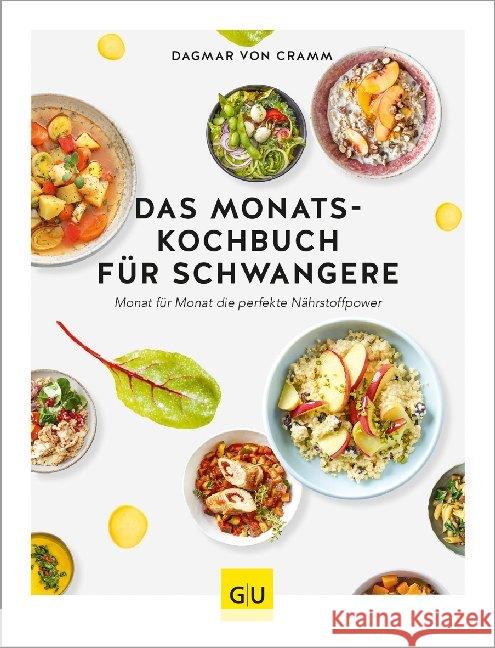 Das Monats-Kochbuch für Schwangere : Monat für Monat die perfekte Nährstoffpower Cramm, Dagmar von 9783833873454 Gräfe & Unzer - książka