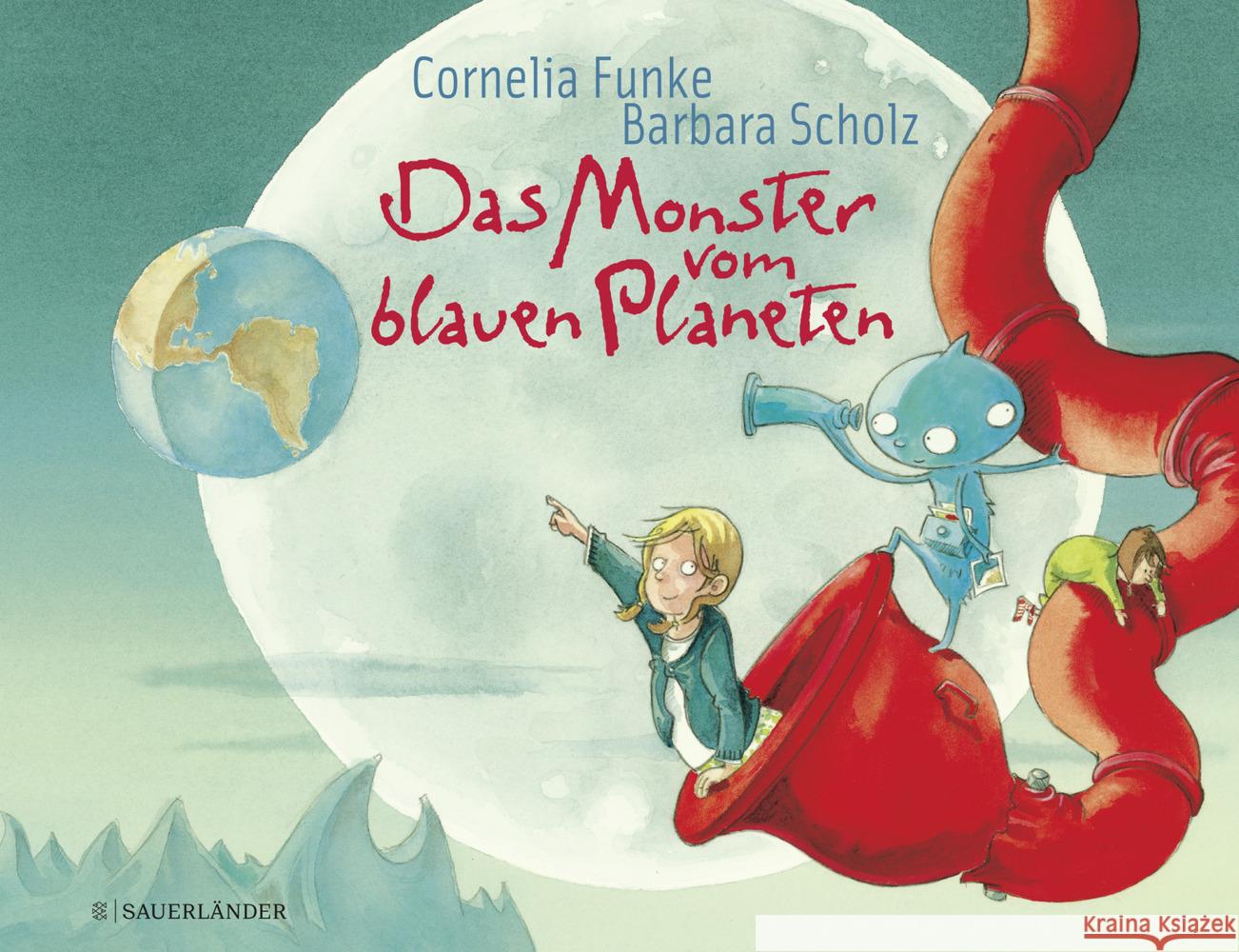 Das Monster vom blauen Planeten Funke, Cornelia 9783737372916 FISCHER Sauerländer - książka