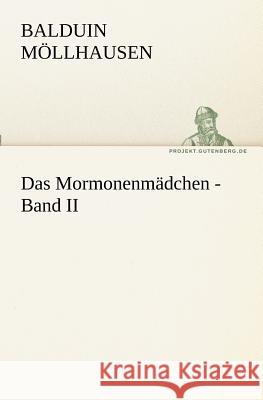 Das Mormonenmädchen. Bd.2 Möllhausen, Balduin 9783842416840 TREDITION CLASSICS - książka